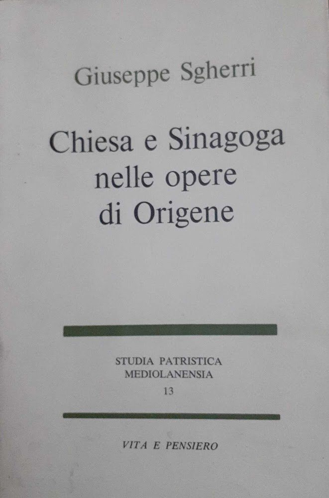 Chiesa e Sinagoga nelle opere di Origene