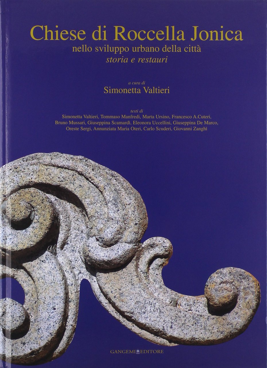 Chiese di Roccella Jonica. Nello sviluppo urbano della città. Storia …