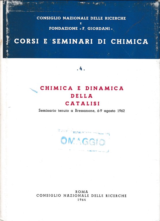 Chimica e dinamica della catalisi. Seminario tenuto a Bressanone 6-9 …