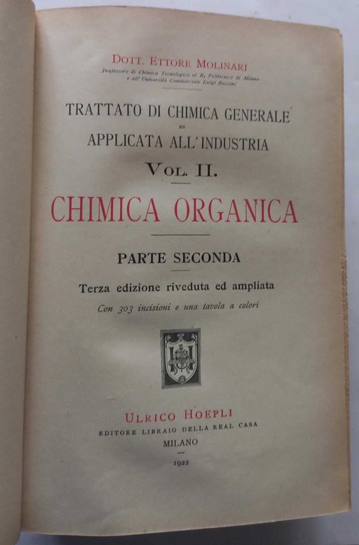 Chimica organica. Vol. II parte prima e seconda. (2 volumi)