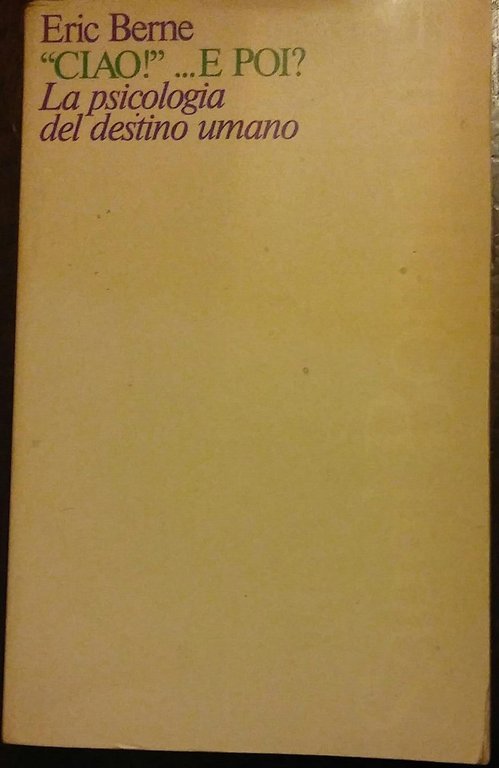 Ciao!... E poi? La psicologia del destino umano | Immagine Gallery 3