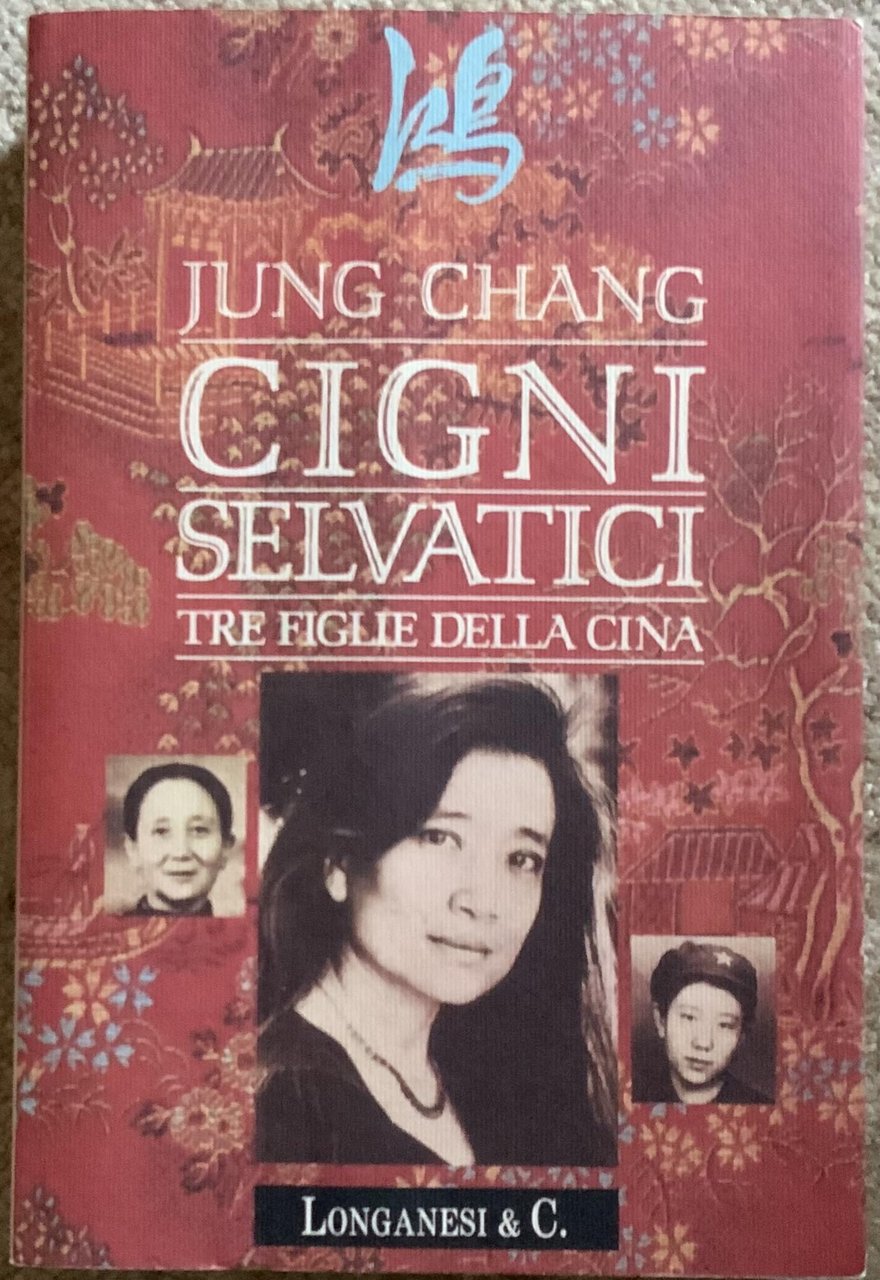 Cigni selvatici. Tre figlie della Cina