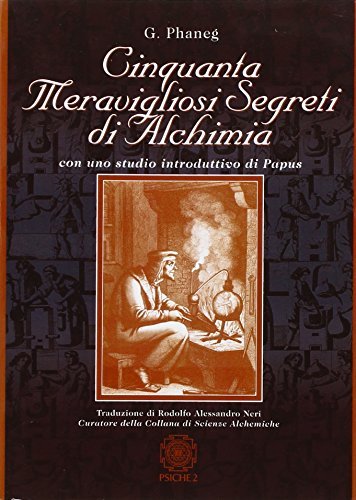 Cinquanta meravigliosi segreti di alchimia