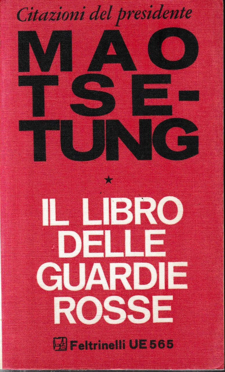 Citazioni del presidente Mao Tse-tung. Il libro delle guardie rosse.
