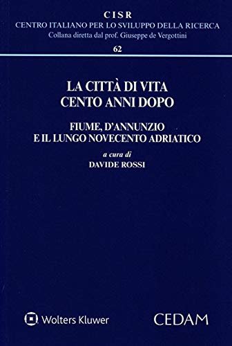 Città di vita cento anni dopo - fiume, d'annunzio e … | Immagine Gallery 2