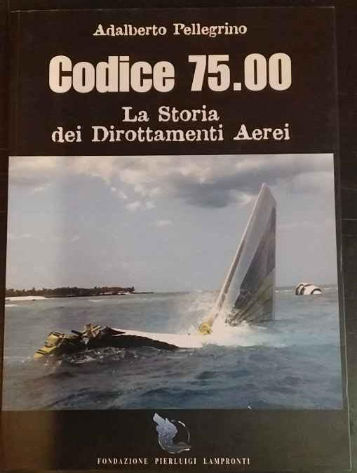Codice 75.00: la storia dei dirottamenti aerei