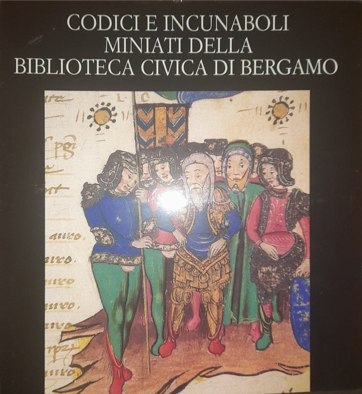 Codici e incunaboli miniati della biblioteca civica di Bergamo | Immagine Gallery 2
