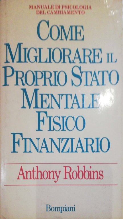 Come migliorare il proprio stato mentale, fisico, finanziario