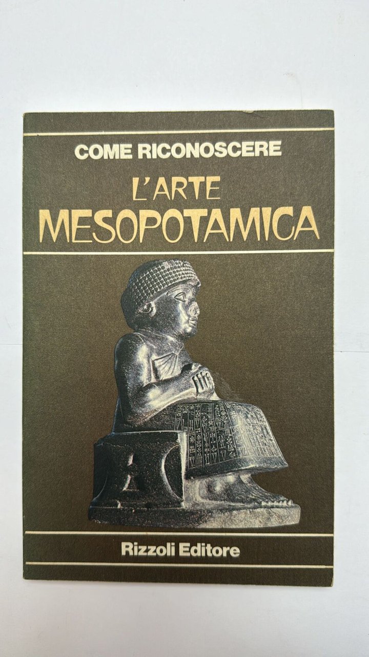 Come riconoscere l'arte mesopotamica
