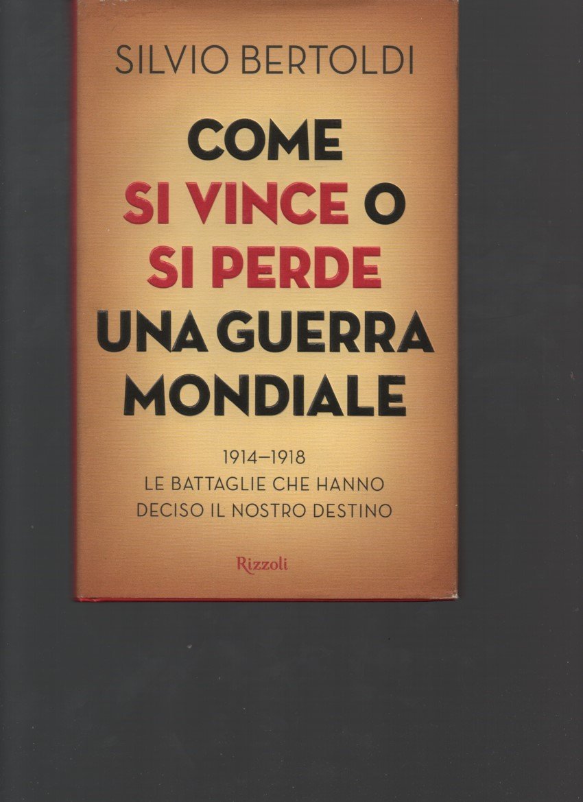 Come si vince o si perde una guerra mondiale. 1914-1918. … | Immagine principale