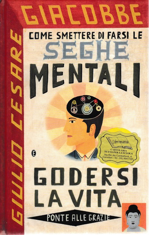 Come smettere di farsi le seghe mentali e godersi la …