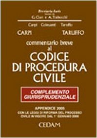 Commentario breve al Codice di procedura civile. Complemento giurisprudenziale. Appendice …