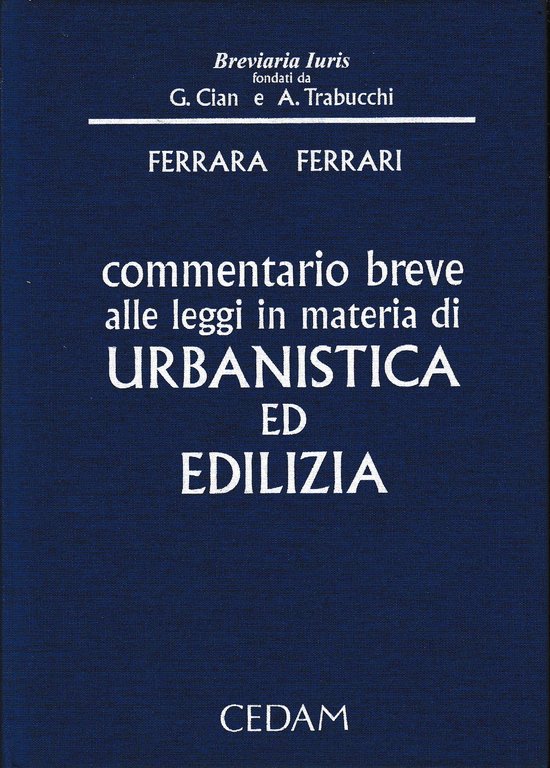 Commentario breve alle leggi in materia di urbanistica ed edilizia