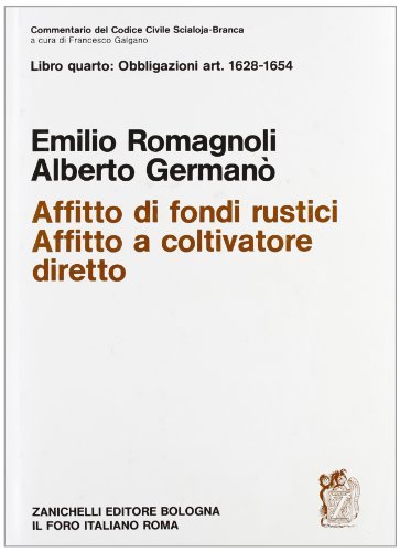 Commentario del codice civile. Affitto. Affitto di fondi rustici. Affitto …