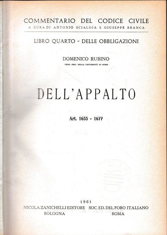 Commentario del Codice Civile, libro quarto - delle obbligazioni. Dell'appalto, …