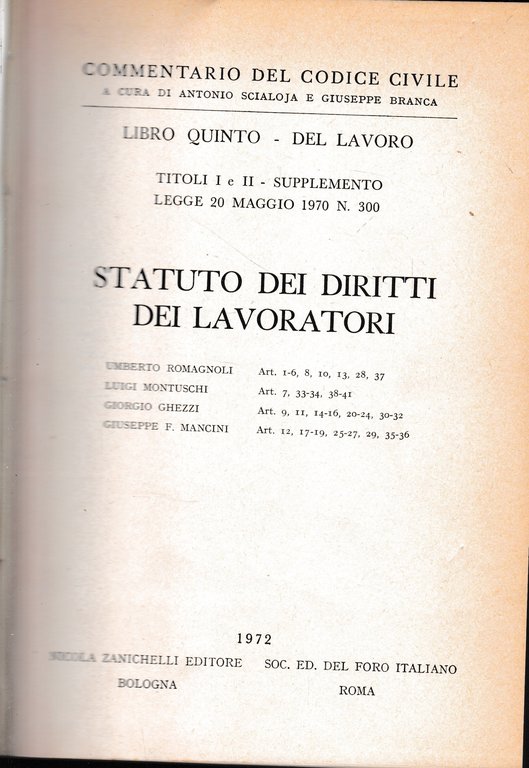 Commentario del Codice Civile, libro quinto - del lavoro. Statuto …