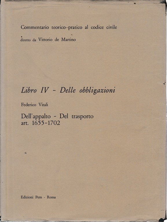 Commentario teorico-pratico al codice civile. Libro IV - Delle obbligazioni …