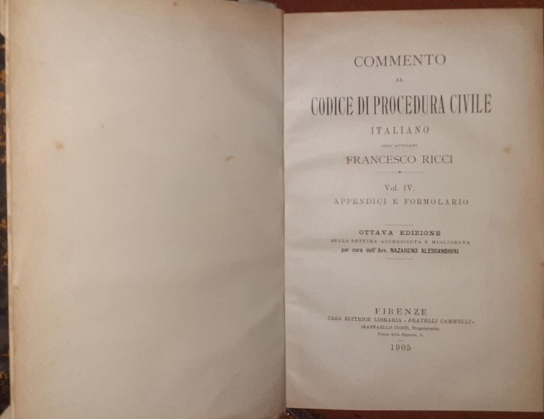 Commento al Codice di Procedura civile italiano . Volume IV. …