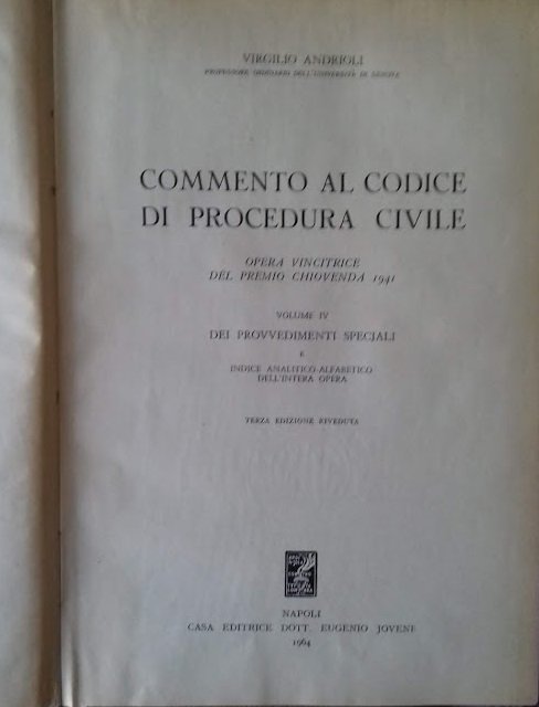 Commento al codice di Procedura Civile, vol. 4: dei provvedimenti …