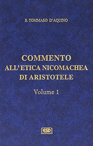 Commento all'Etica nicomachea. Vol. 1, libri 1-5.
