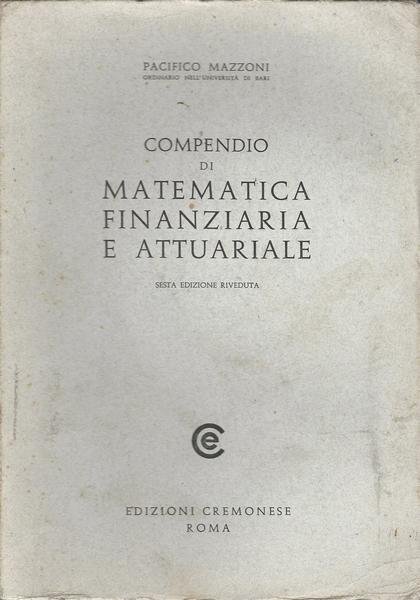 COMPENDIO DI MATEMATICA FINANZIARIA E ATTUARIALE