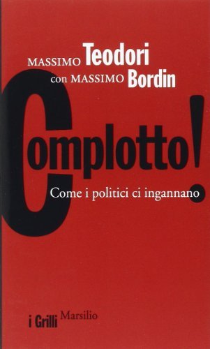 Complotto! Come i politici ci ingannano | Immagine Gallery 2