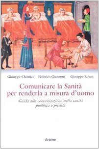 Comunicare la sanità per renderla a misura d'uomo. Guida alla …