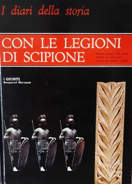 Con le legioni di Scipione. Diario secondo Tito Livio, Polibio ed altre fonti.