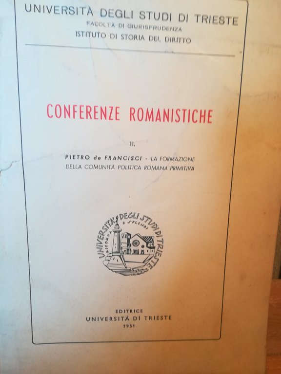 Conferenze romanistiche. II. La formazione della comunità politica romana primitiva.