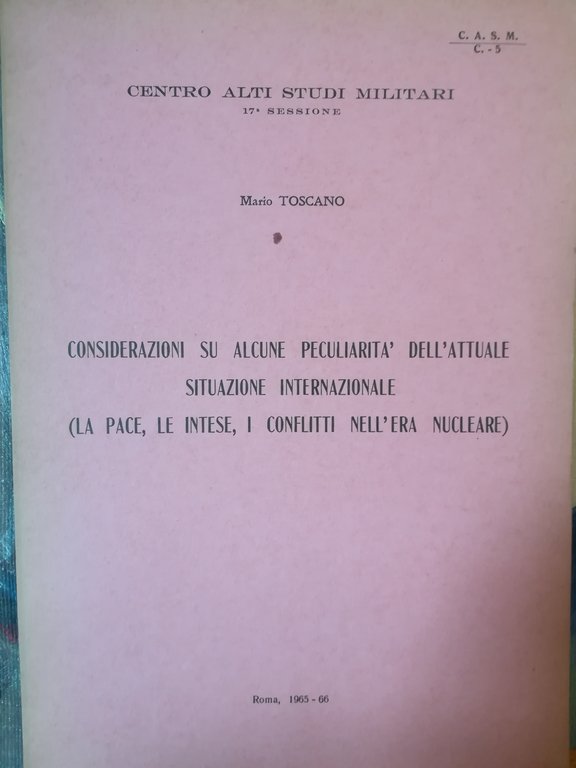 Considerazioni su alcune peculiarità dell'attuale situazione internazionale. (La pace, le …