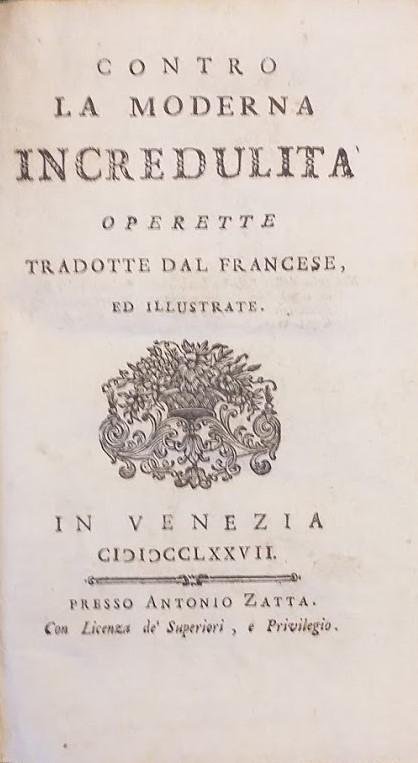Contro la moderna incredulità. Operette tradotte dal francese ed illustrate