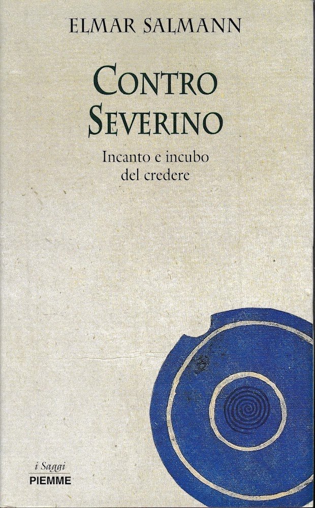 Contro Severino. Incanto e incubo del credere