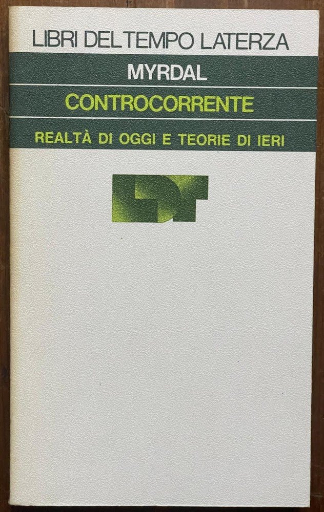 Controcorrente. Realta' di oggi e teorie di ieri