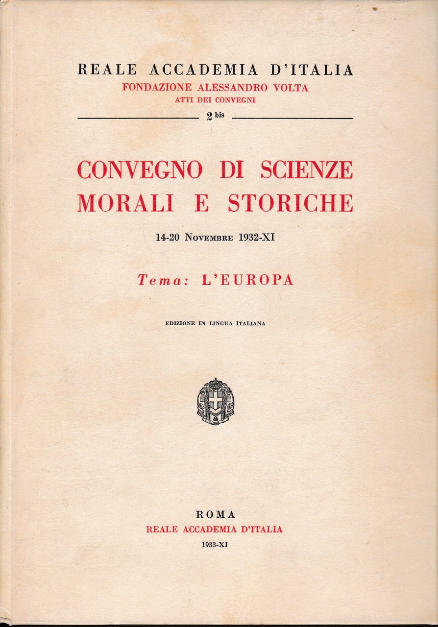 Convegno di scienze morali e storiche. 14-20 Novembre 1932-XI. Tema: … | Immagine principale