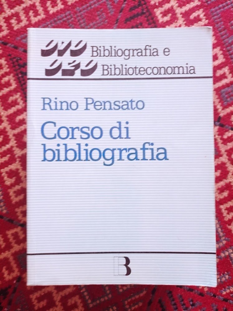 Corso di bibliografia : guida alla compilazione e all'uso dei …