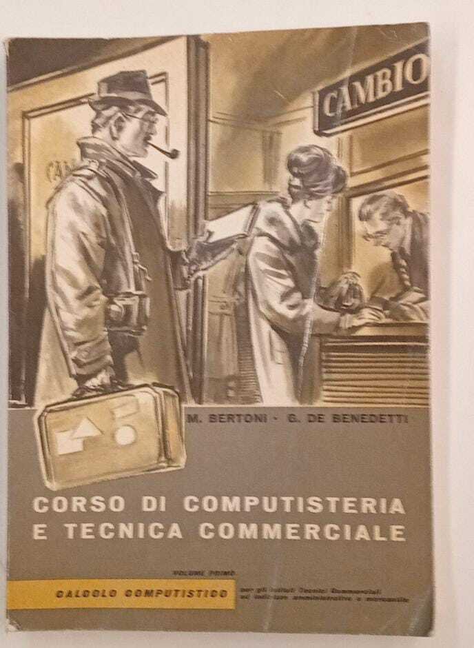 Corso di computisteria e tecnica commerciale (vol. primo)