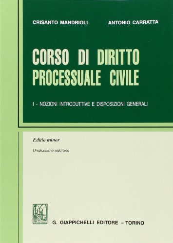 Corso di diritto processuale civile. Ediz. minore. Nozioni introduttive e …