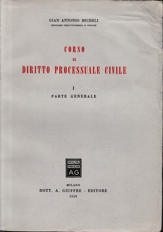 Corso di diritto processuale civile, vol. 1: parte generale