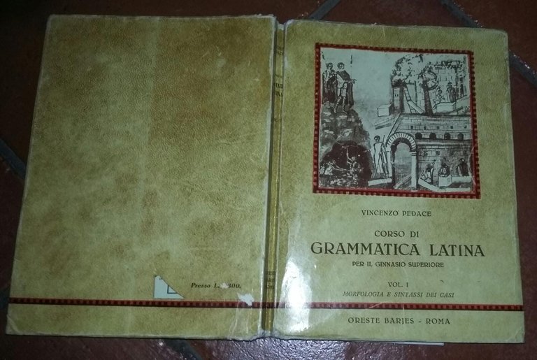 Corso di grammatica Latina.Volume I