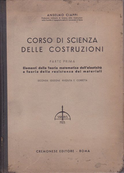 Corso di scienza delle costruzioni. Parte prima.