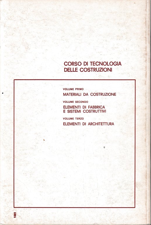 Corso di tecnologia delle costruzioni. Materiali da costruzione, volume primo | Immagine Gallery 4