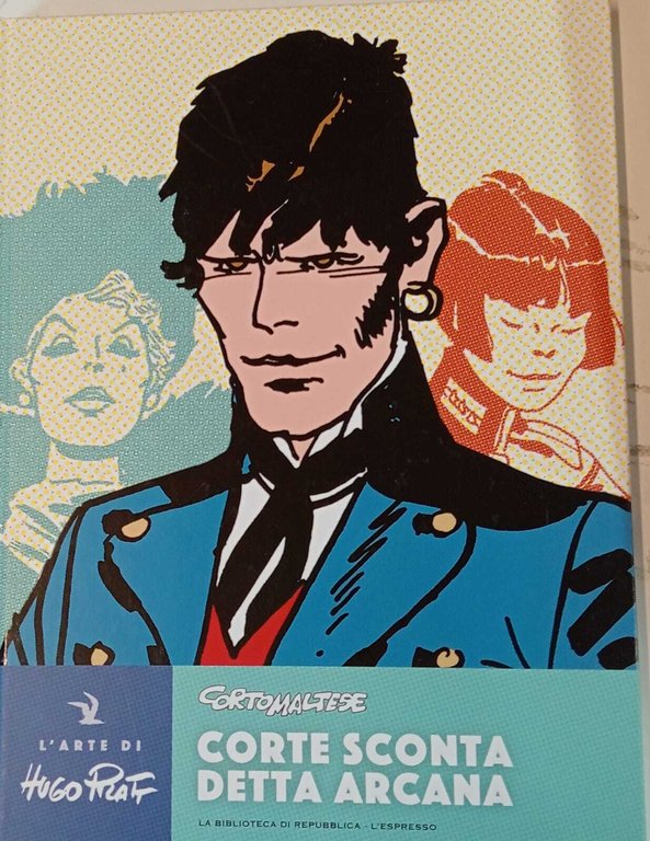 Corto Maltese. Corte sconta detta arcana.