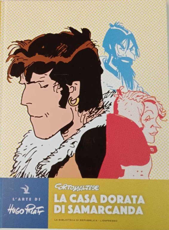 Corto Maltese. La casa dorata di Samarcanda.