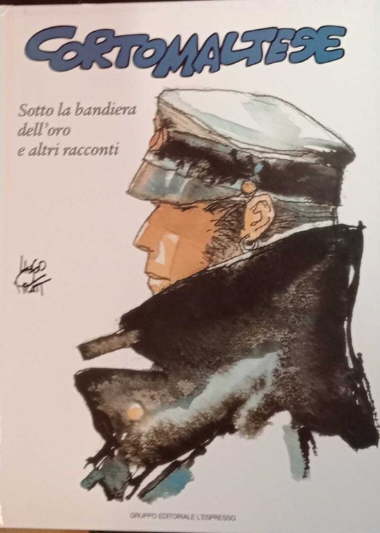 Corto Maltese n. 4. Sotto la bandiera dell'oro e altri racconti.
