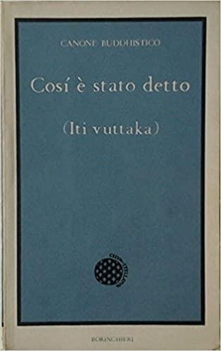 Così è stato detto ( Iti Vuttaka)