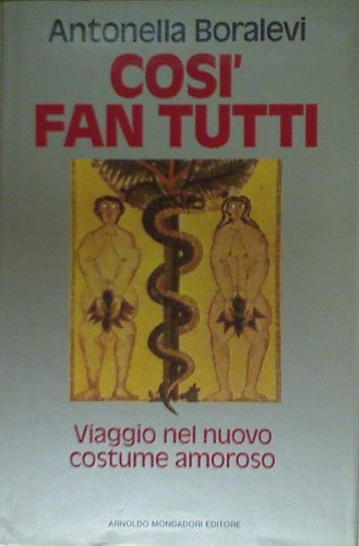 Così fan tutti. Viaggio nel nuovo costume amoroso