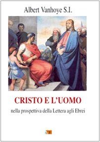 Cristo e l'uomo. Nella prospettiva della Lettera agli Ebrei | Immagine Gallery 2