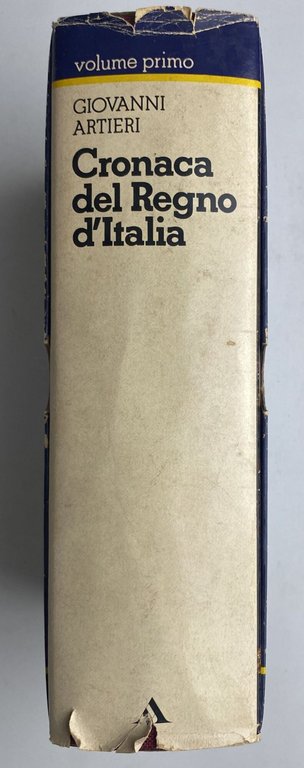 Cronaca del Regno d'Italia. Volume I