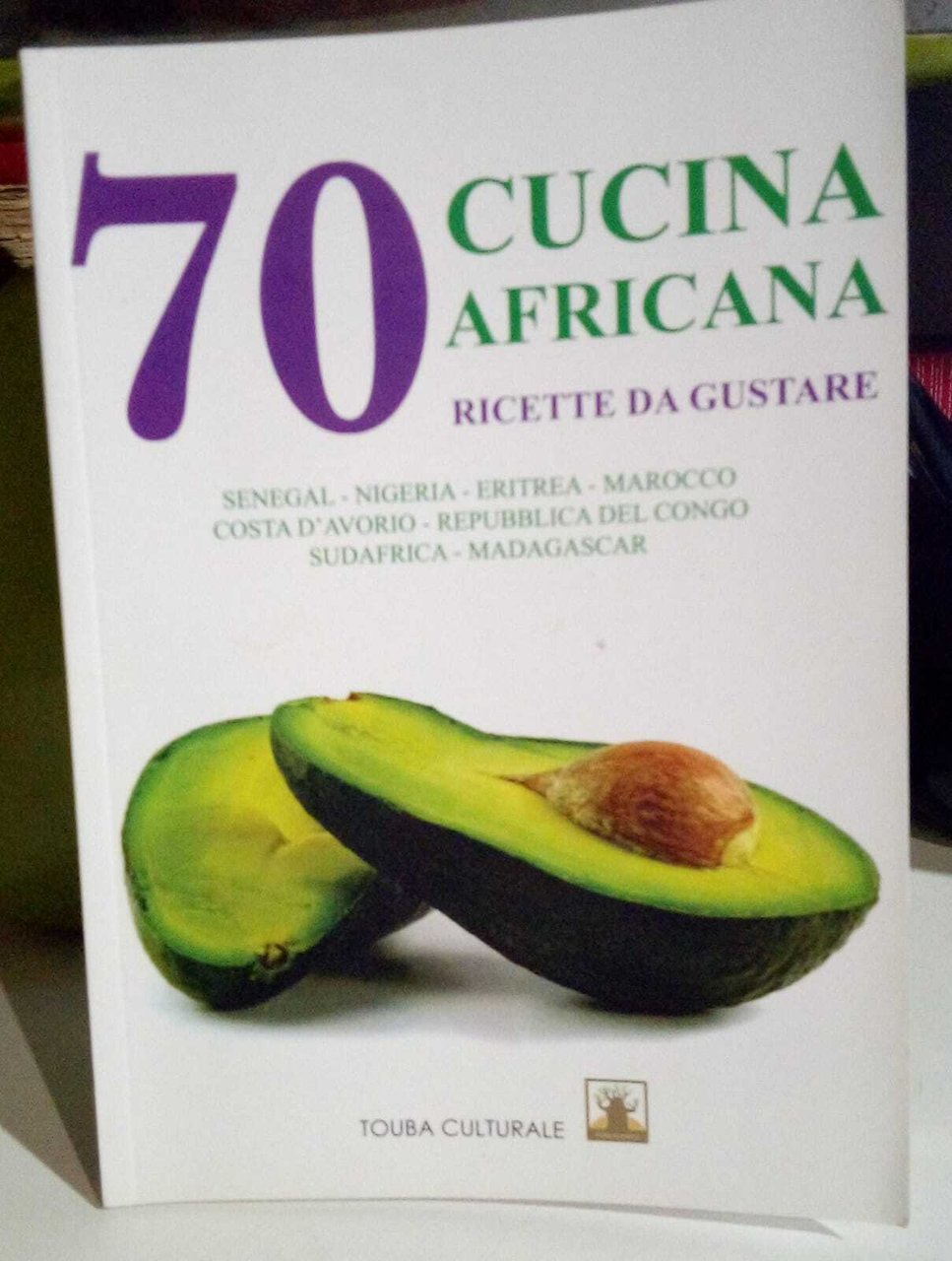 Cucina africana. 70 ricette da gustare.