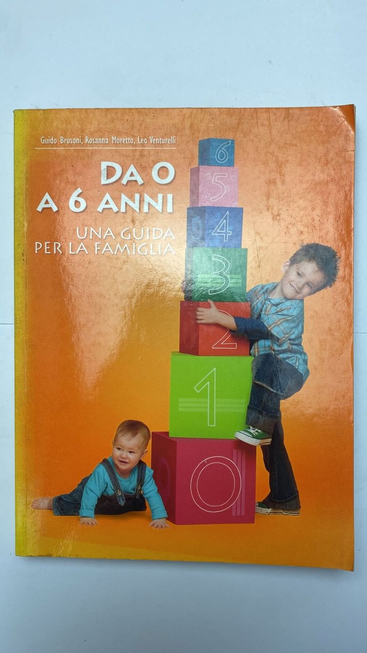 Da 0 a 6 anni. Una guida per la famiglia